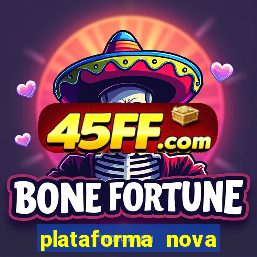 plataforma nova fortune tiger 2024